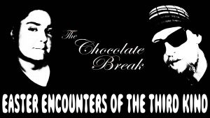 Episode #86 - Easter Encounters Of The Third Kind